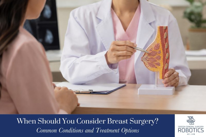 When Should You Consider Breast Surgery? Common Conditions and Treatment Options
